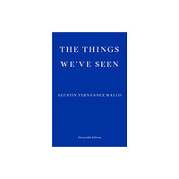 Fitzcarraldo Editions The Things We've Seen (häftad, eng)