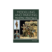 The Crowood Press Ltd Modelling and Painting World War I Allied Figures (häftad, eng)