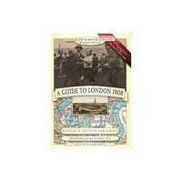 Historical Images Ltd A Guide to London 1908 - In Remembrance of the 1908 Olympic Games (inbunden, eng)