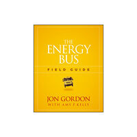 John Wiley & Sons Inc The Energy Bus Field Guide (häftad, eng)