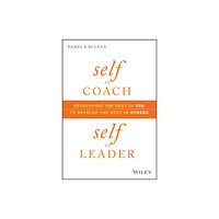 John Wiley & Sons Inc Self as Coach, Self as Leader (inbunden, eng)