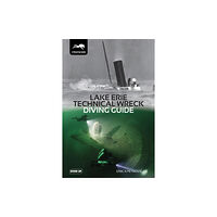 Dived Up Publications Lake Erie Technical Wreck Diving Guide (häftad, eng)