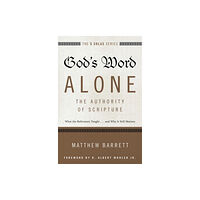 Zondervan God's Word Alone---The Authority of Scripture (häftad, eng)