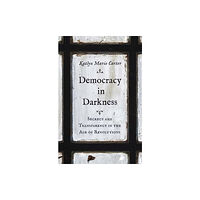 Yale university press Democracy in Darkness (inbunden, eng)