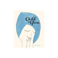 Enchanted Lion Books Child of Glass (inbunden, eng)