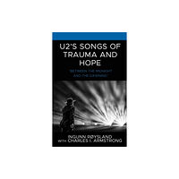 Lexington books U2’s Songs of Trauma and Hope (inbunden, eng)