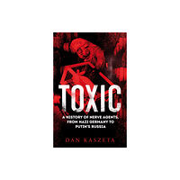 C hurst & co publishers ltd Toxic (inbunden, eng)