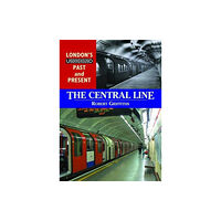 Mortons Media Group London's Underground Past and Present: The Central Line (häftad, eng)