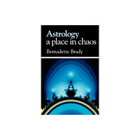 Wessex Astrologer Ltd Astrology - a Place in Chaos (häftad, eng)