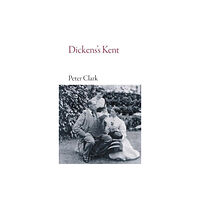 Haus Publishing Dickens's Kent (häftad, eng)