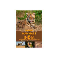 John Beaufoy Publishing Ltd A Naturalist's Guide to the Mammals of India (häftad, eng)