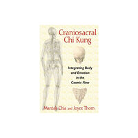 Inner Traditions Bear and Company Craniosacral Chi Kung (häftad, eng)