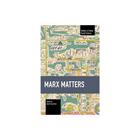 Haymarket Books Marx Matters (häftad, eng)