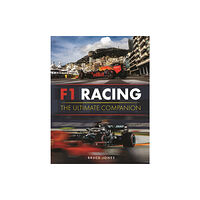 Michael O'Mara Books Ltd F1 Racing: The Ultimate Companion (inbunden, eng)