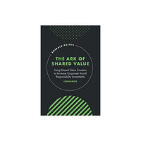 Emerald Publishing Limited The Ark of Shared Value (inbunden, eng)