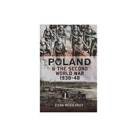 Pen & Sword Books Ltd Poland and the Second World War, 1938-1948 (inbunden, eng)