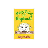 Troubador Publishing Hairy Tales of Hopland! (häftad, eng)