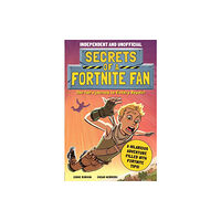 Hachette Children's Group Secrets of a Fortnite Fan (Independent & Unofficial) (häftad, eng)