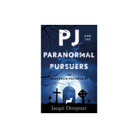 The Book Guild Ltd PJ and the Paranormal Pursuers (häftad, eng)