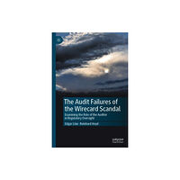 Springer International Publishing AG The Audit Failures of the Wirecard Scandal (inbunden, eng)