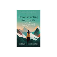 William b eerdmans publishing co Deconstructing Your Faith Without Losing Yourself (häftad, eng)