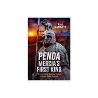 Pen & Sword Books Ltd Penda, Mercia's First King (inbunden, eng)