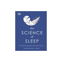 Dorling Kindersley Ltd The Science of Sleep (inbunden, eng)