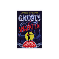 Hachette Children's Group Ghosts of Shanghai (häftad, eng)