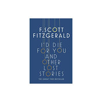 Simon & Schuster Ltd I'd Die for You: And Other Lost Stories (häftad, eng)