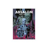 Rebellion Publishing Ltd. Absalom: Under a False Flag (häftad, eng)