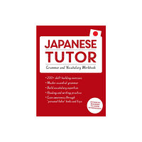 John Murray Press Japanese Tutor: Grammar and Vocabulary Workbook (Learn Japanese with Teach Yourself) (häftad, eng)