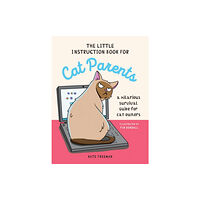 Octopus publishing group The Little Instruction Book for Cat Parents (inbunden, eng)