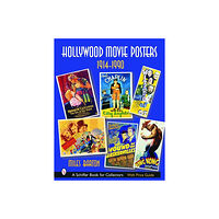 Schiffer Publishing Hollywood Movie Posters: 1914-1990 : 1914-1990 (inbunden, eng)