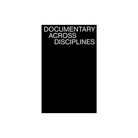 Mit press ltd Documentary Across Disciplines (häftad, eng)