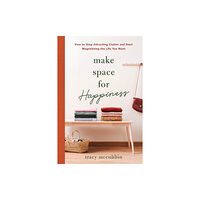 Sourcebooks, Inc Make Space for Happiness (häftad, eng)