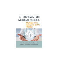 TFM Publishing Ltd INTERVIEWS FOR MEDICAL SCHOOL (häftad, eng)