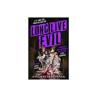 Sarah Rees Brennan Long Live Evil (häftad, eng)