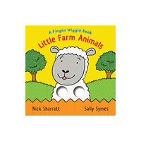 Walker Books Ltd Little Farm Animals: A Finger Wiggle Book (bok, board book, eng)