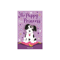 Hachette Children's Group The Puppy Who Needed a Princess (häftad, eng)