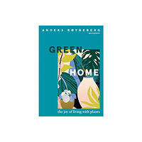 Quadrille Publishing Ltd Green Home (inbunden, eng)