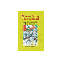 New Generation Publishing Zionism During the Holocaust (häftad, eng)