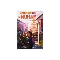 Harpercollins publishers inc Morning Sun in Wuhan (häftad, eng)