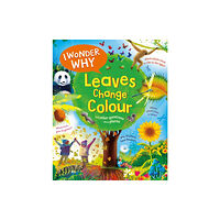 Pan Macmillan I Wonder Why Leaves Change Colour (häftad, eng)