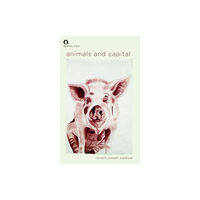 Edinburgh university press Animals and Capital (inbunden, eng)