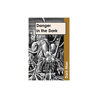 Ransom Publishing Danger in the Dark (häftad, eng)