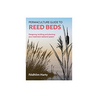 Permanent Publications Permaculture Guide to Reed Beds (häftad, eng)