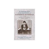 Edinburgh university press The Poetry and Critical Writings of Katherine Mansfield (inbunden, eng)