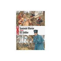 Bloomsbury Publishing PLC Seminole Warrior vs US Soldier (häftad, eng)