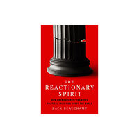 PublicAffairs,U.S. The Reactionary Spirit (inbunden, eng)