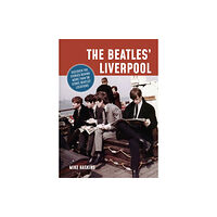 Batsford Ltd The Beatles' Liverpool (häftad, eng)